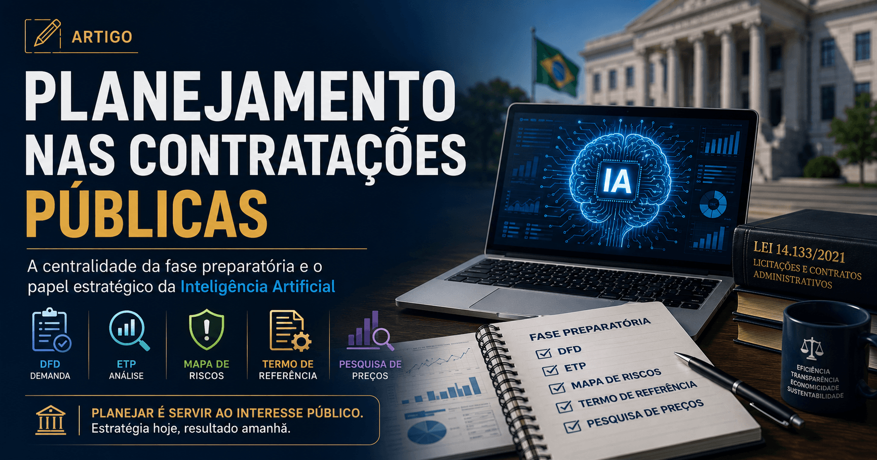 O Planejamento nas Contratações Públicas: A centralidade da fase preparatória e o papel estratégico da Inteligência Artificial