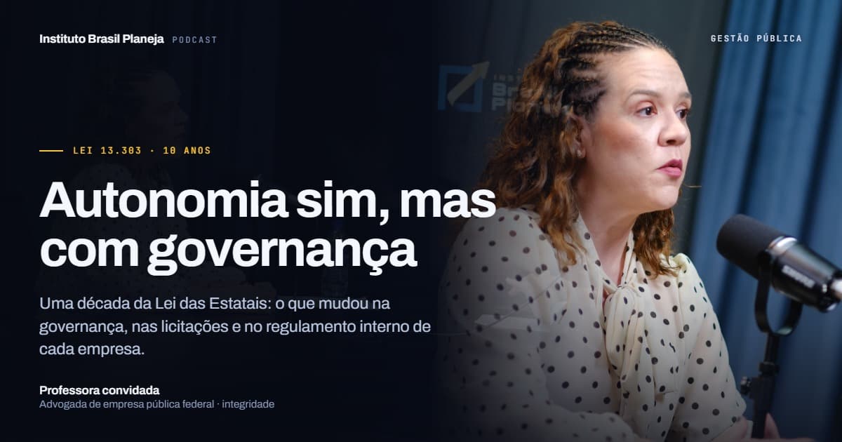 10 anos da Lei das Estatais: um papo com Renila Bragagnoli