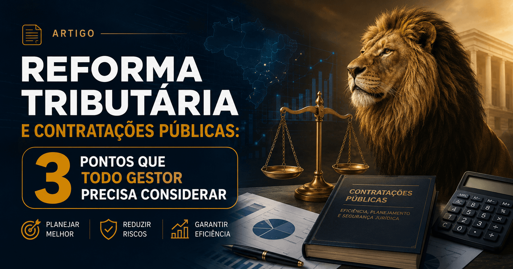 Reforma Tributária e Contratações Públicas: três pontos que todo gestor precisa dominar