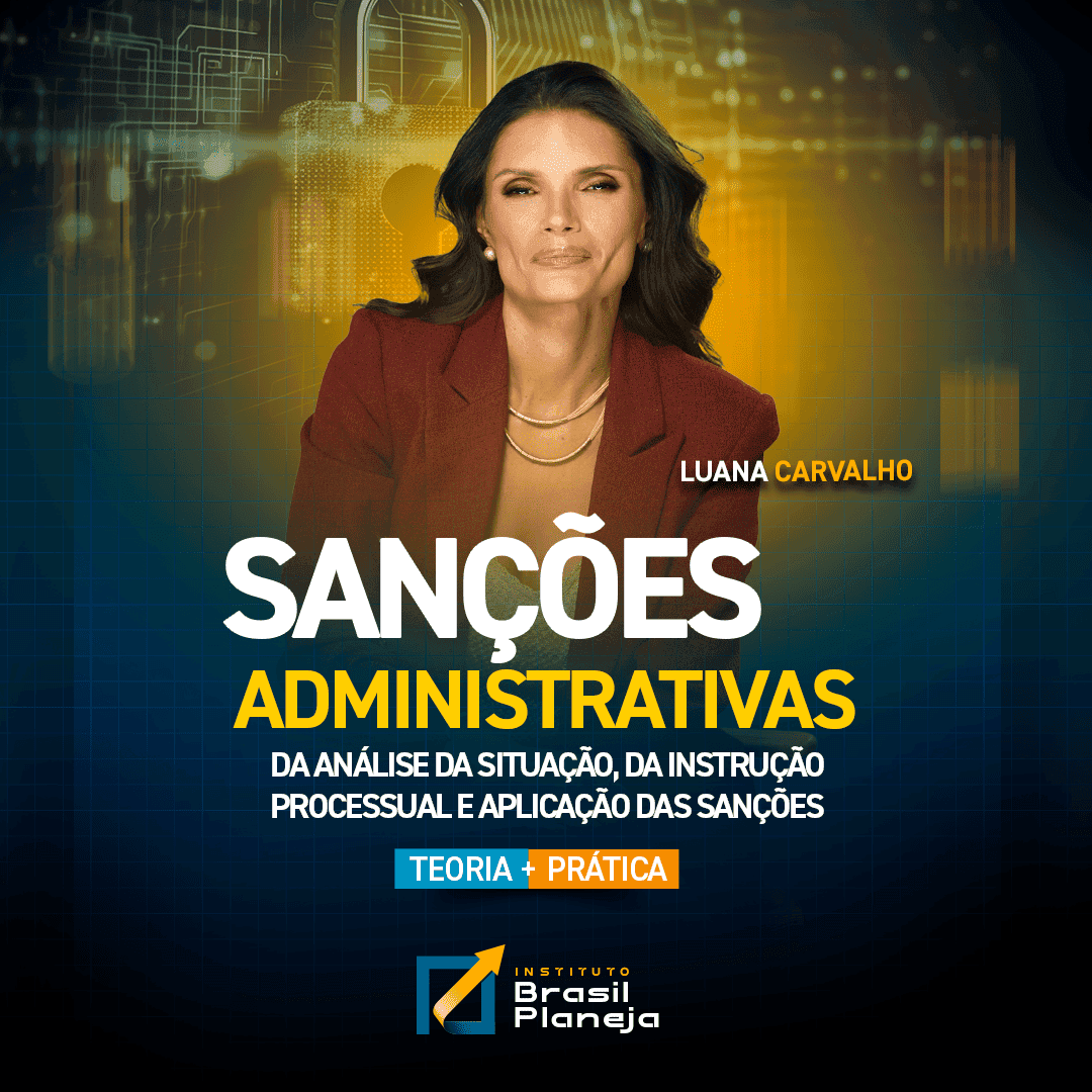 Sanções Administrativas - Da análise da situação, da instrução processual e aplicação das sanções